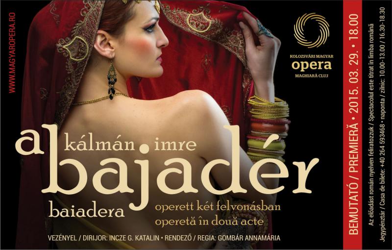 Premiera lunii martie la Opera Maghiară Cluj: Baiadera de Kálmán Imre