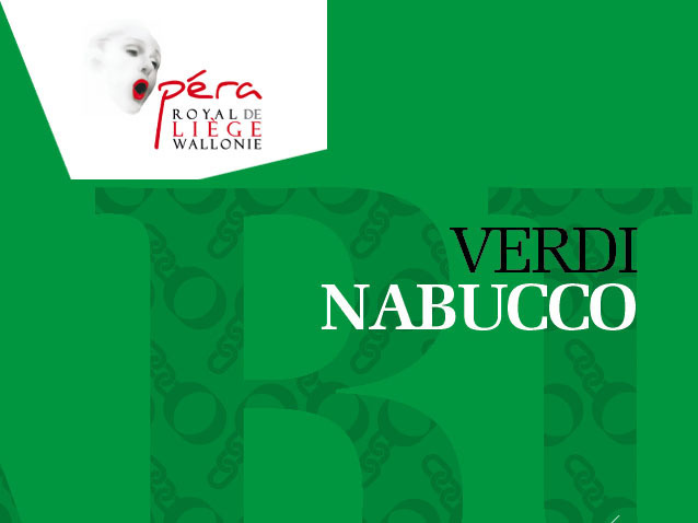 Nabucco valonezul la Luik. Abigail troiana van Liege