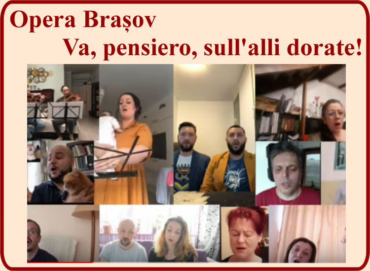 Momento emozionante offerto dagli artisti dell`Opera di Brasov. Registrarono da casa mentre eseguivano il "Coro degli schiavi ebrei"