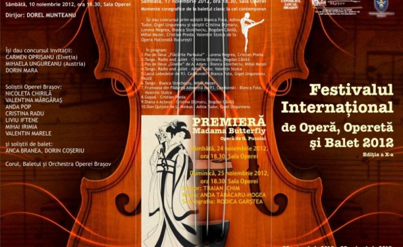 20 octombrie - 25 noiembrie 2012, Opera Brasov, cea de-a X-a editie a Festivalului de Operă,Operetă şi Balet