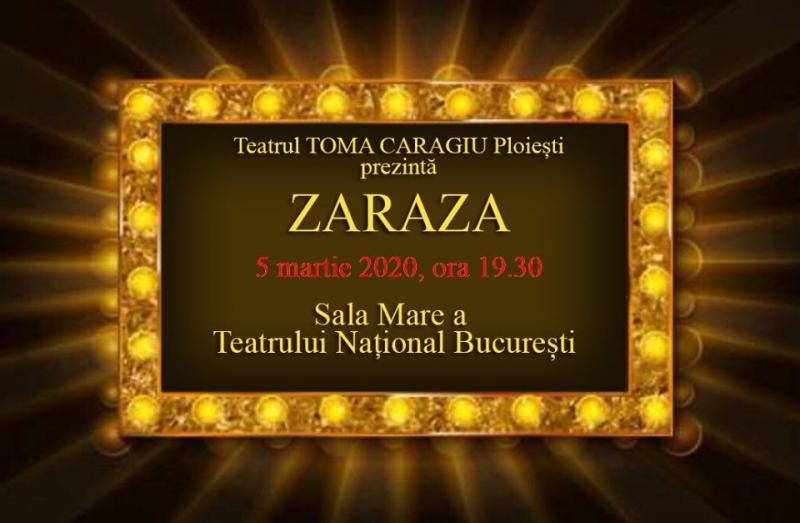 Spectacolul Zaraza, pe scena Teatrului National „I.L.Caragiale” Bucuresti